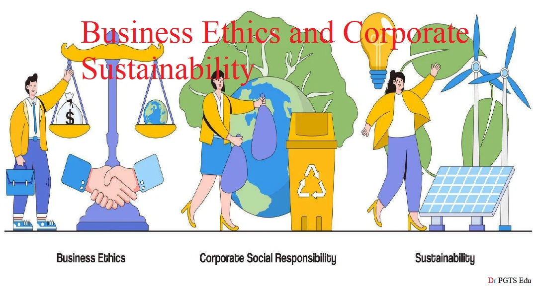 Business Ethics and Corporate Sustainability