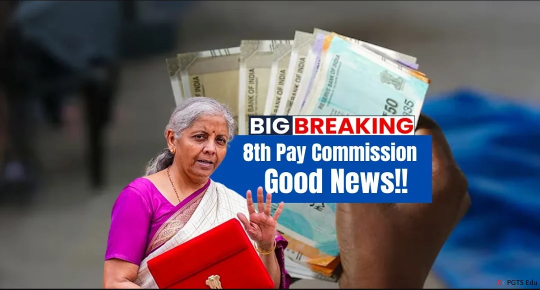 8th Pay Commission Major Highlights