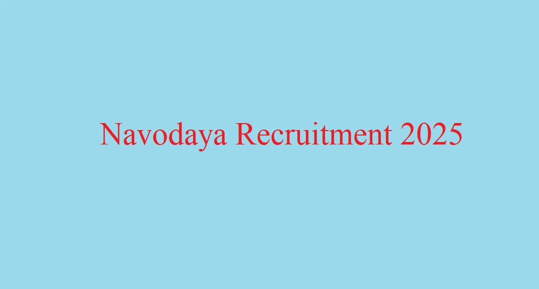 Navodaya Recruitment 2025