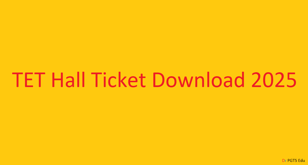 TET Hall Ticket Download 2025